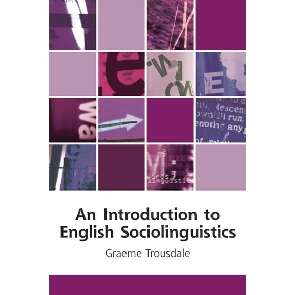 Edinburgh Textbooks on the English Langu An Introduction to English Sociolinguistics, (Paperback)