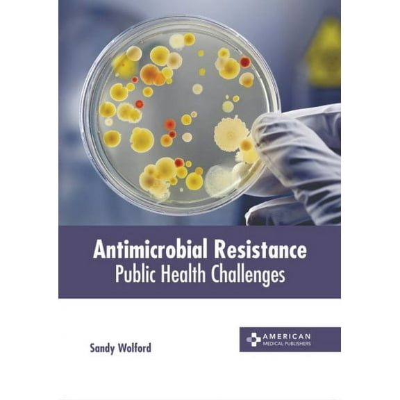 Antimicrobial Resistance: Public Health Challenges (Hardcover)