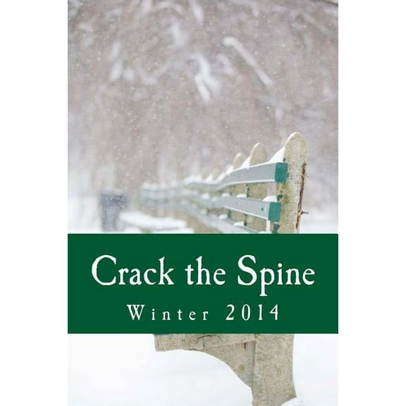 Crack the Spine: Winter 2014 (Paperback)