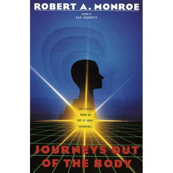 Pre-Owned Journeys Out of the Body: The Classic Work on Out-of-Body Experience (Paperback) 0385008619 9780385008617