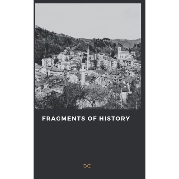 Seka Torlak Fragments of History: The Essays Behind the Stories, Book 0.25, (Paperback)