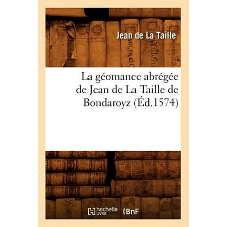 La Gï¿½omance Abrï¿½gï¿½e de Jean de la Taille de Bondaroyz, (ï¿½d.1574)