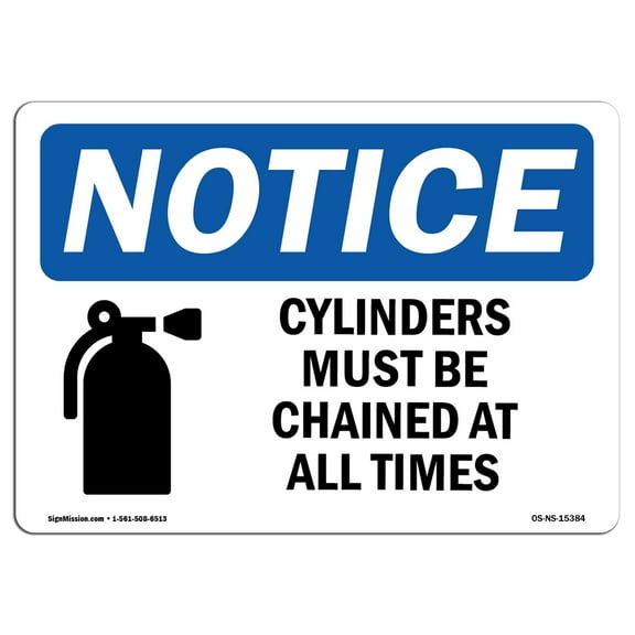 OSHA Notice Sign - NOTICE Cylinders Must Be Chained At All Times | Plastic Sign | Protect Your Business, Work Site, Warehouse & Shop Area | Made in the USA