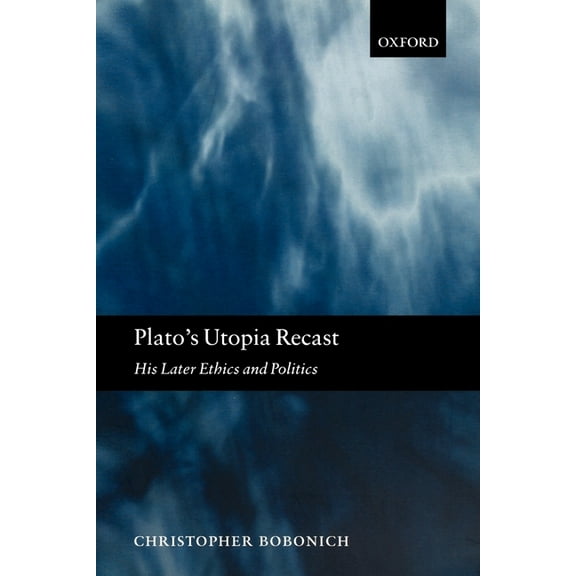Plato's Utopia Recast: His Later Ethics and Politics, (Paperback)