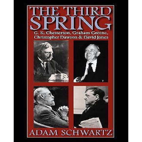 Le Troisième Printemps: G.K. Chesterton, Graham Greene, Christopher Dawson, et David Jones