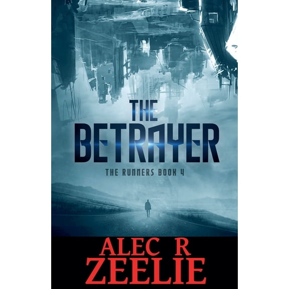 The Runners Series - Book 4 The Betrayer, (Paperback)