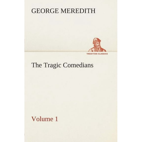 The Tragic Comedians - Volume 1 (Paperback)
