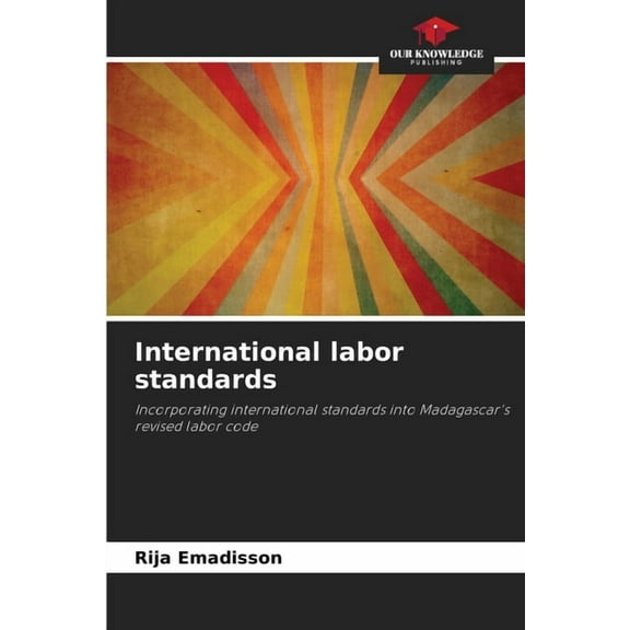 International labor standards, (Paperback)