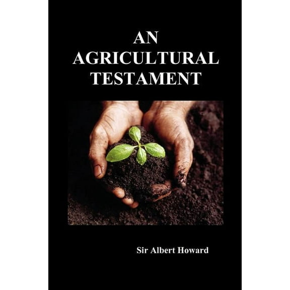An Agricultural Testament, (Paperback)