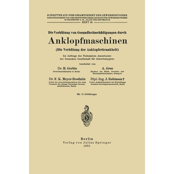 Die Verhütung Von Gesundheitsschädigungen Durch Anklopfmaschinen (Die Verhütung Der Anklopferkrankheit): Heft 35, (Paperback)