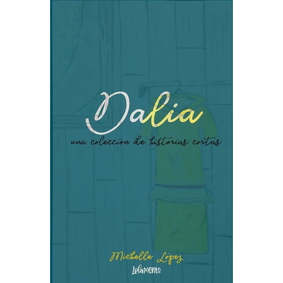 Dalia : una coleccion de historias cortas (Paperback)