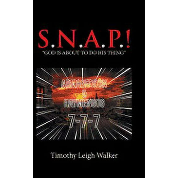 S.N.A.P.!: "God Is About to Do His Thing" (Hardcover)