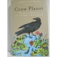 thumbnail image 1 of Pre-Owned Crow Planet: Essential Wisdom from the Urban Wilderness (Hardcover) 0316019100 9780316019101, 1 of 1