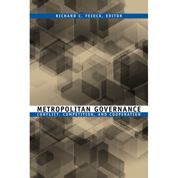 American Governance and Public Policy Metropolitan Governance: Conflict, Competition, and Cooperation, (Paperback)