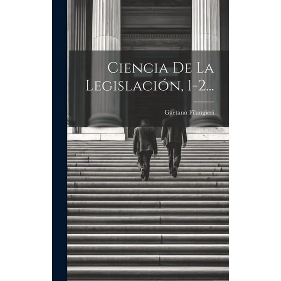 Ciencia De La Legislación, 1-2... (Hardcover)