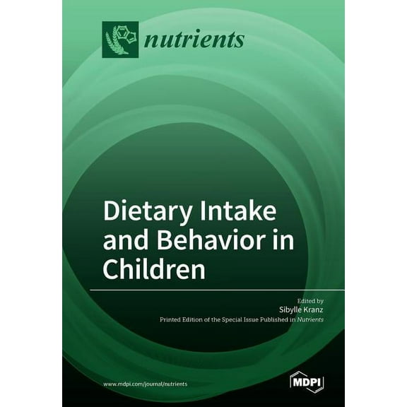 Dietary Intake and Behavior in Children (Paperback)