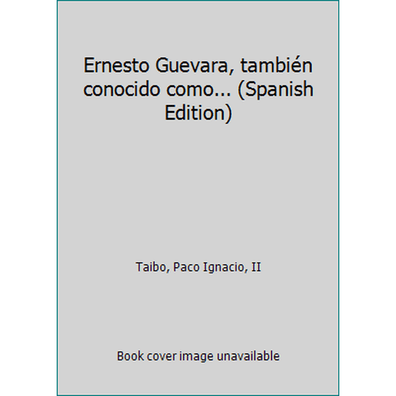 Pre-Owned Ernesto Guevara, también conocido como... (Spanish Edition) (Paperback) 8408041916 9788408041917