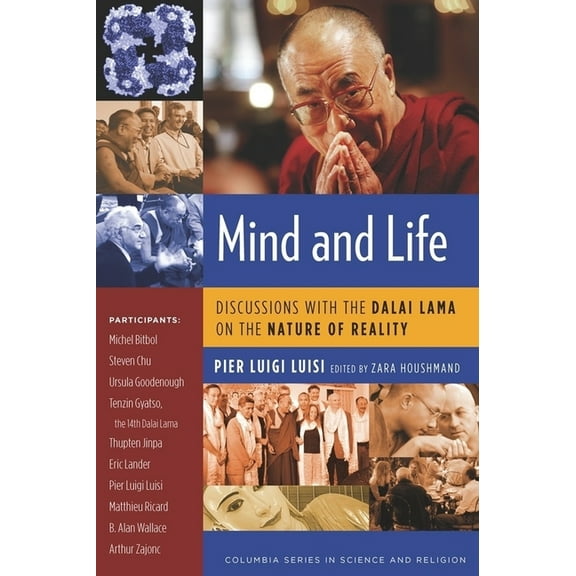 Columbia Science and Religion Mind and Life: Discussions with the Dalai Lama on the Nature of Reality, (Hardcover)