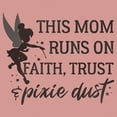thumbnail image 2 of Junior's Peter Pan This Mom Runs on Pixie Dust Sweatshirt Desert Pink Large, 2 of 3