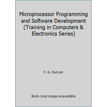 Microprocessor Programming and Software Development (Training in Computers & Electronics Series), Used [Paperback]