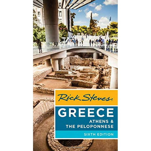 Rick Steves Greece: Athens and the Peloponnese