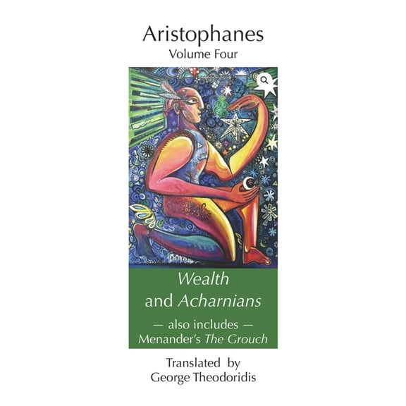 Aristophanes and Menander Wealth and Acharnians: also includes Menander's The Grouch, Book 4, (Paperback)