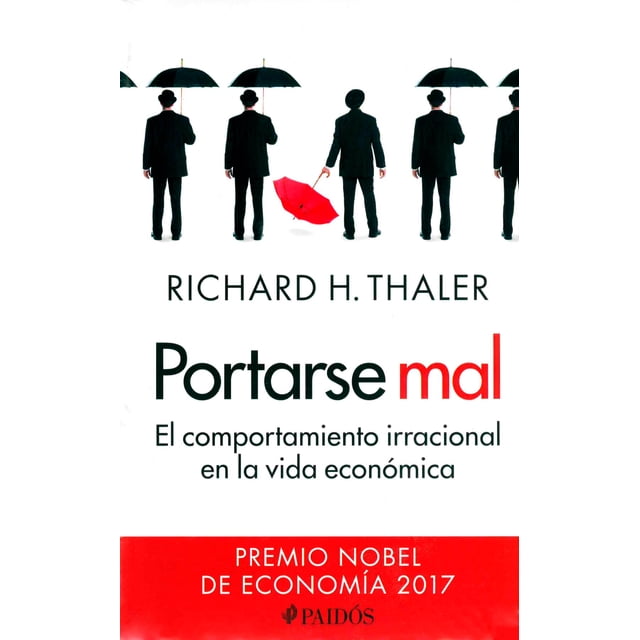 PORTARSE MAL PAIDOS MEXICO RICHARD H. THALER
