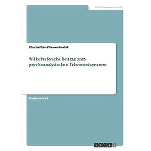 Wilhelm Reichs Beitrag zum psychoanalytischen Erkenntnisprozess (Paperback)