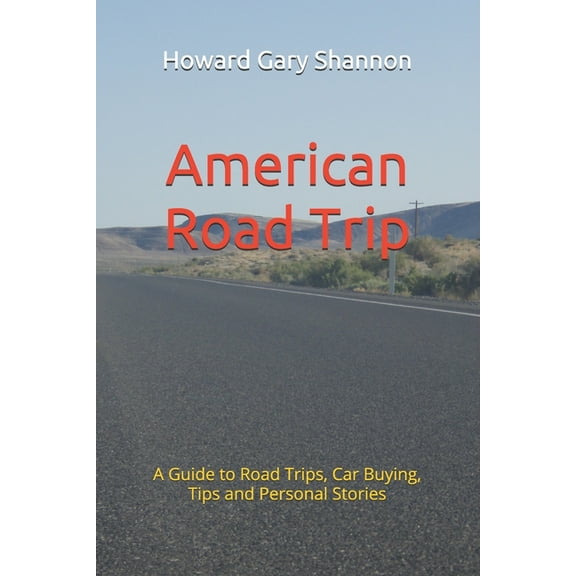 America Road Trip: A Guide to Road Trips, Car Buying, Tips and Personal Stories (Paperback)