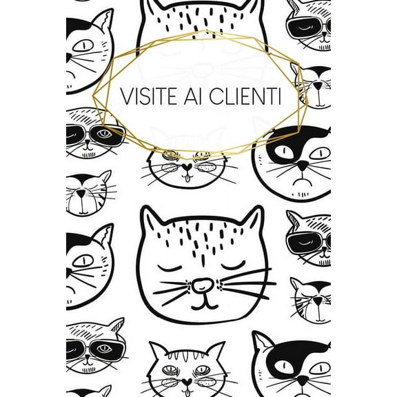 Visite ai clienti: Quaderno da completare per la registrazione delle conversazioni con i (nuovi) clienti - Design: Gatti freddi (Paperback)