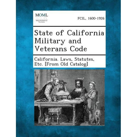 State of California Military and Veterans Code, (Paperback)
