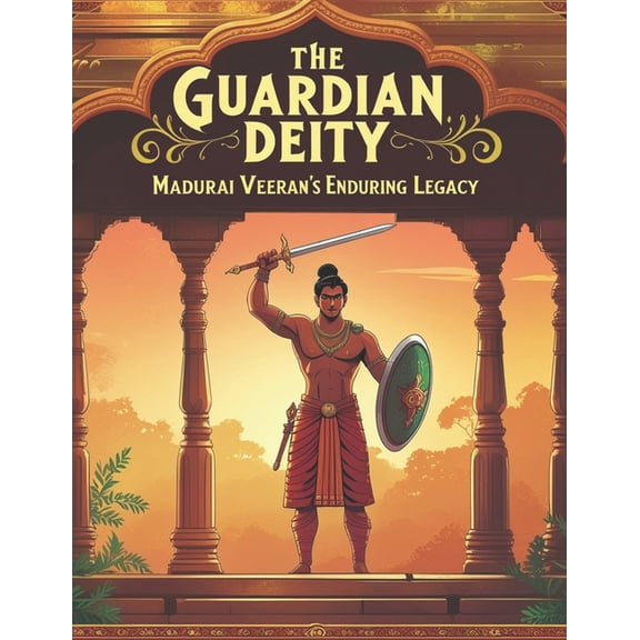 The Guardian Deity: Madurai Veeran's Enduring Legacy, (Paperback)