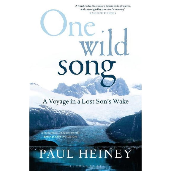 One Wild Song: A Voyage in a Lost Son's Wake, (Hardcover)