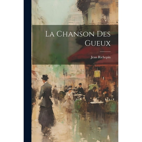 La Chanson Des Gueux (Paperback)