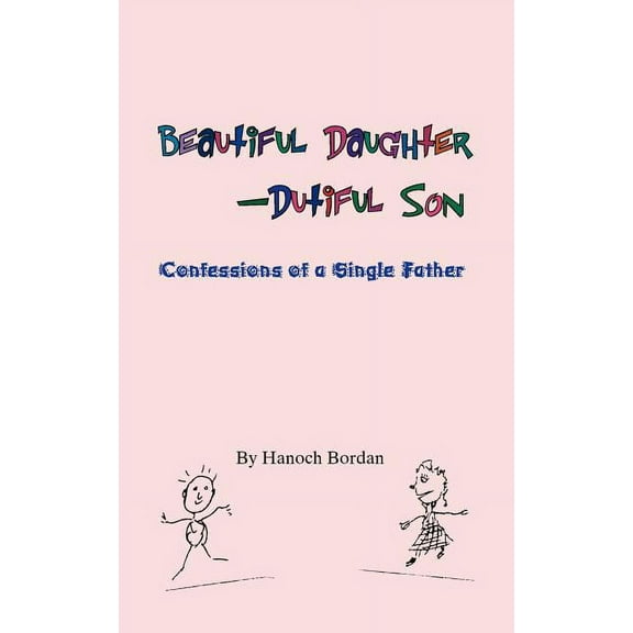 Beautiful Daughter-Dutiful Son