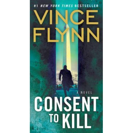 CONSENT TO KILL: A THRILLER