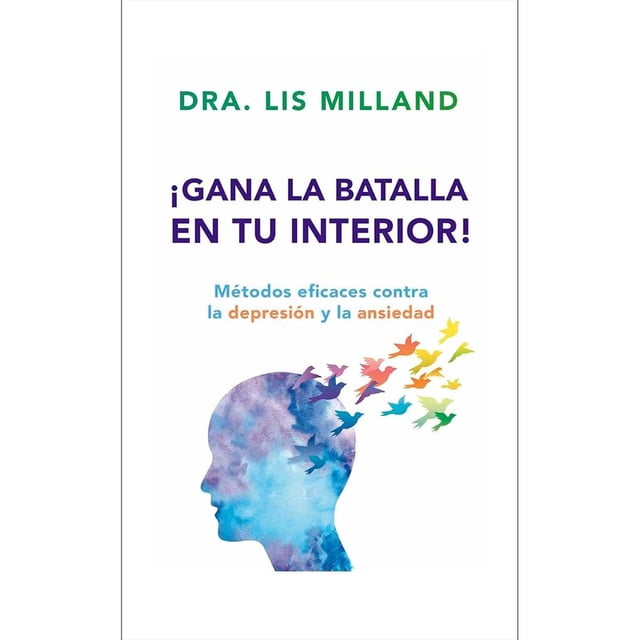 Libro Gana La Batalla En Tu Interior Tapa Dura, Autor Lis Milland, Editorial Unilit