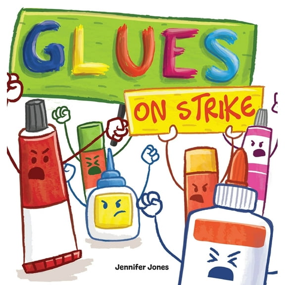 On Strike Glues on Strike: A Funny, Rhyming, Read Aloud Kid's Book For Preschool, Kindergarten, 1st grade, 2nd grade, 3rd grade, 4, Book 4, (Hardcover)