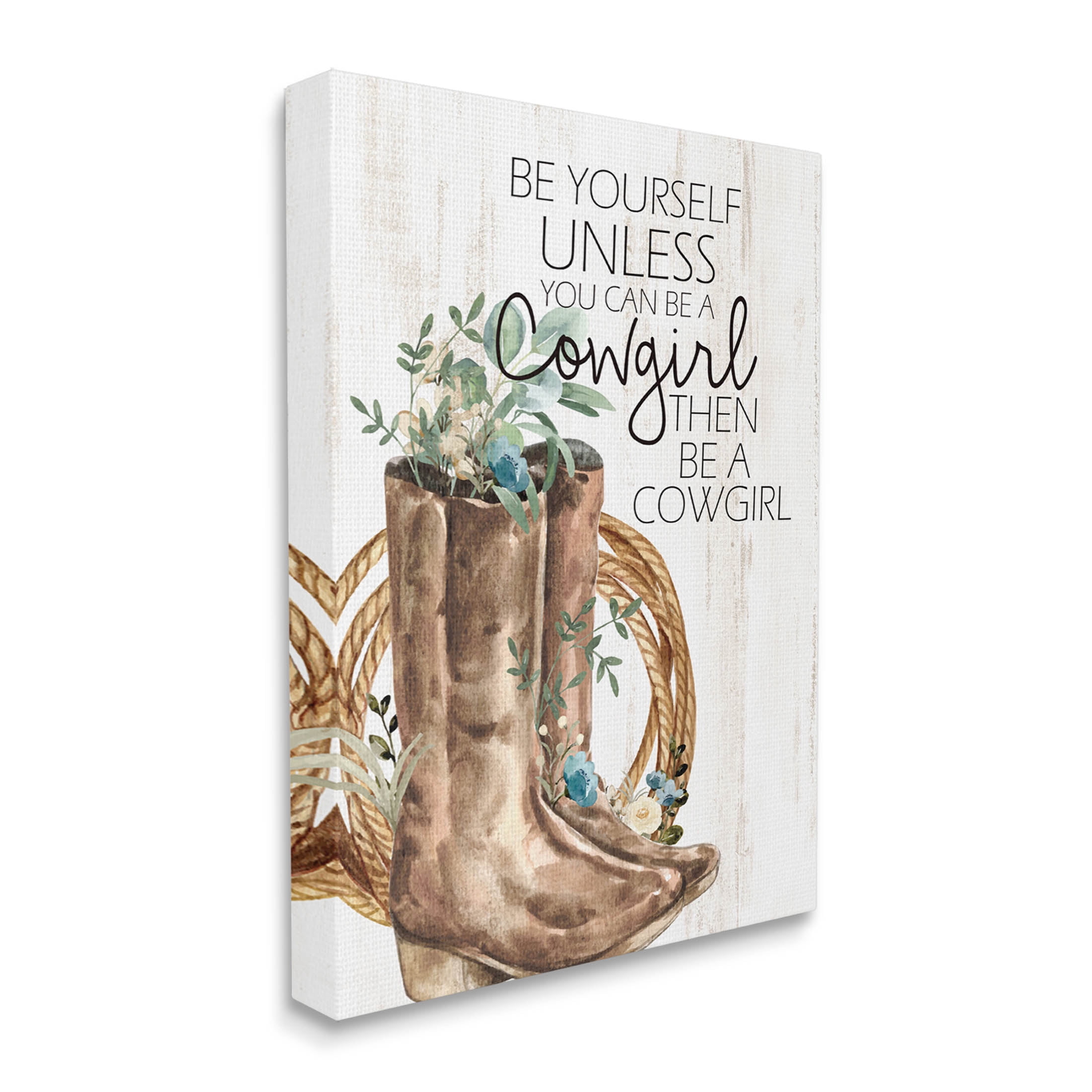 Be Yourself Or A Cowgirl Floral Boots Botanical & Floral Graphic Art Gallery Wrapped Canvas Print Wall Art