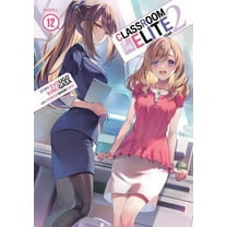 Classroom of the Elite: Year 2 (Light No Classroom of the Elite: Year 2 (Light Novel) Vol. 12, (Paperback)