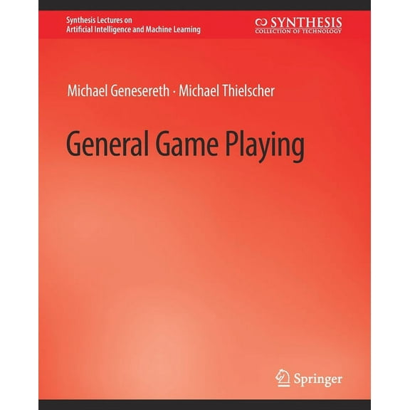 Synthesis Lectures on Artificial Intelli General Game Playing, (Paperback)