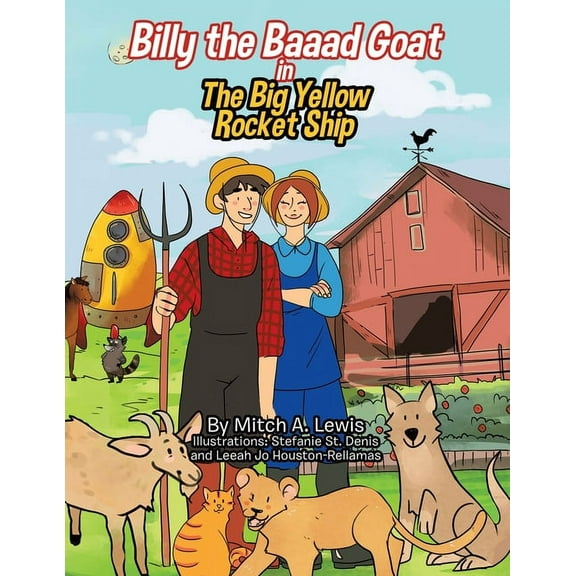 Billy the Baaad Goat: The Big Yellow Rocket Ship, (Paperback)