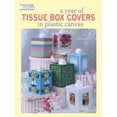thumbnail image 1 of Pre-Owned A Year of Tissue Box Covers in Plastic Canvas (Paperback) 1464704074 9781464704079, 1 of 1