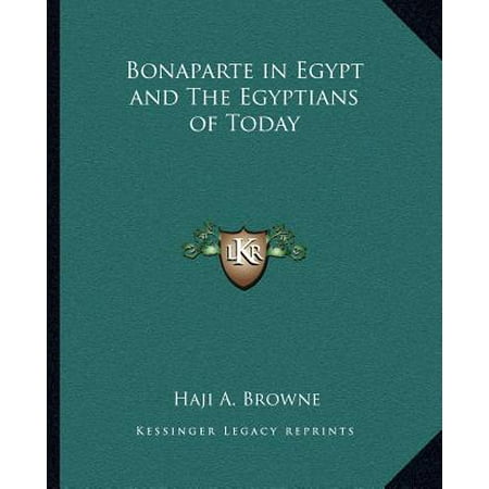 Bonaparte In Egypt And The Egyptians Of Today Walmart Com