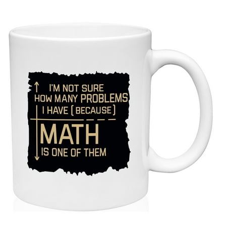 

I m Not Sure How Many Problems I Have Mug Ceramic Coffee Mug Funny Gift Cup