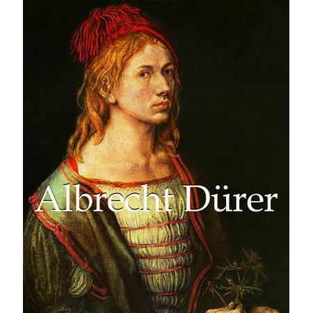 Albrecht Durer, 1471-1528 (Albrecht Durer Best Known For)