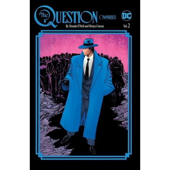 The Question Omnibus by Dennis O'Neil and Denys Cowan Vol. 2, (Hardcover)