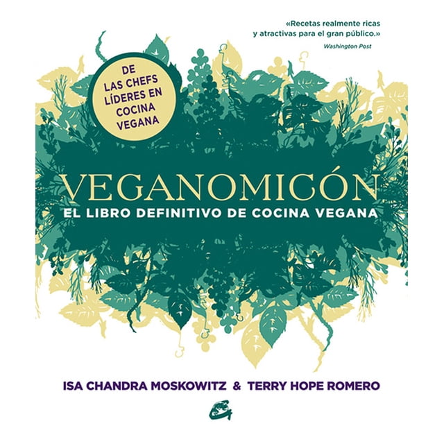 VEGANOMICÓN EL LIBRO DEFINITIVO DE COCINA VEGANA GAIA EDICIONES ISA CHANDRA MOSKOWITZ