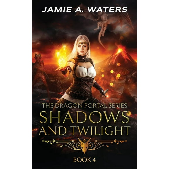Shadows and Twilight (The Dragon Portal, #4), (Paperback)