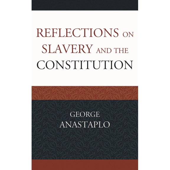 Reflections on Slavery and the Constitution, (Paperback)